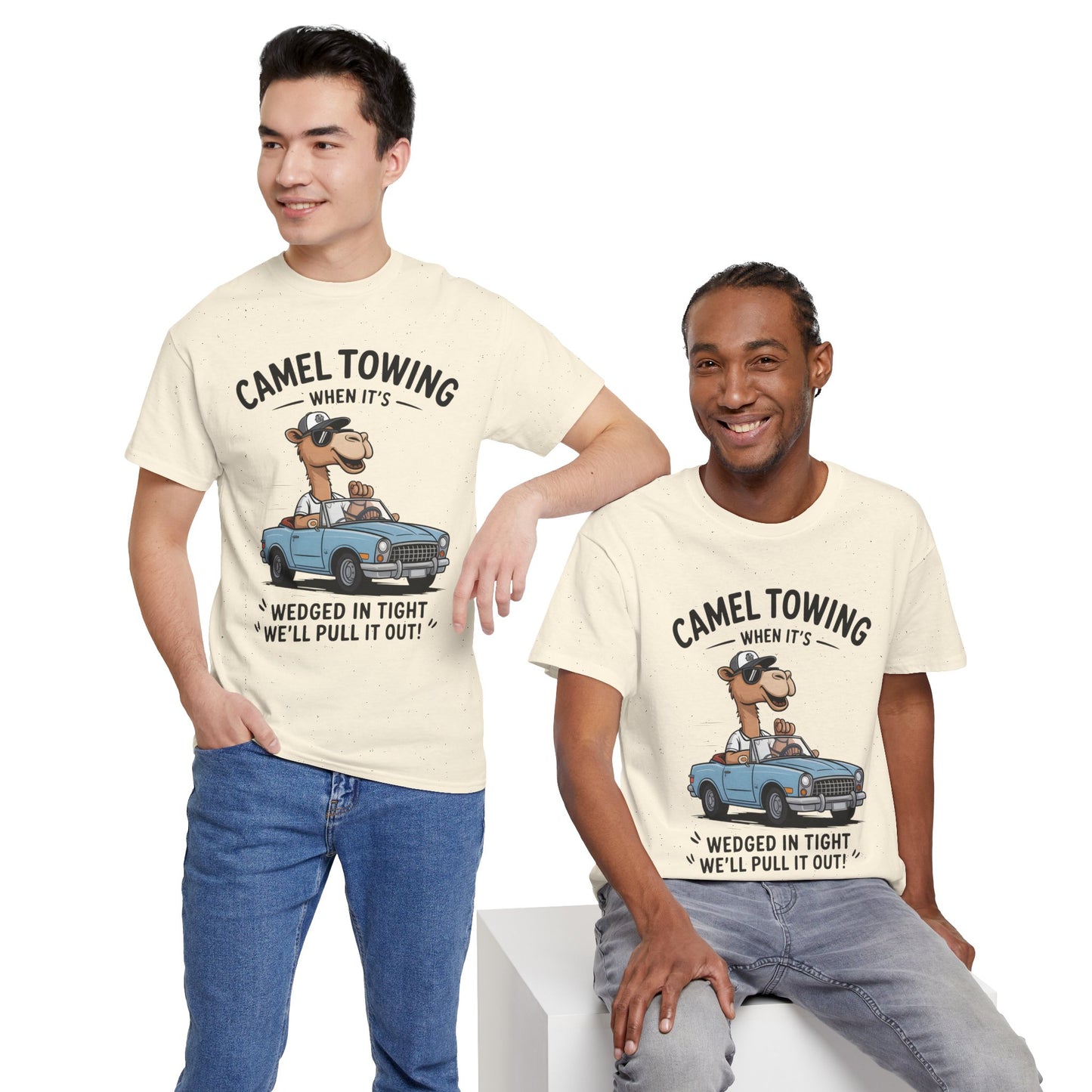 Camel Towing Tee — "When It's Wedged In Tight We'll Pull It Out" Funny Camel Mechanic T-Shirt