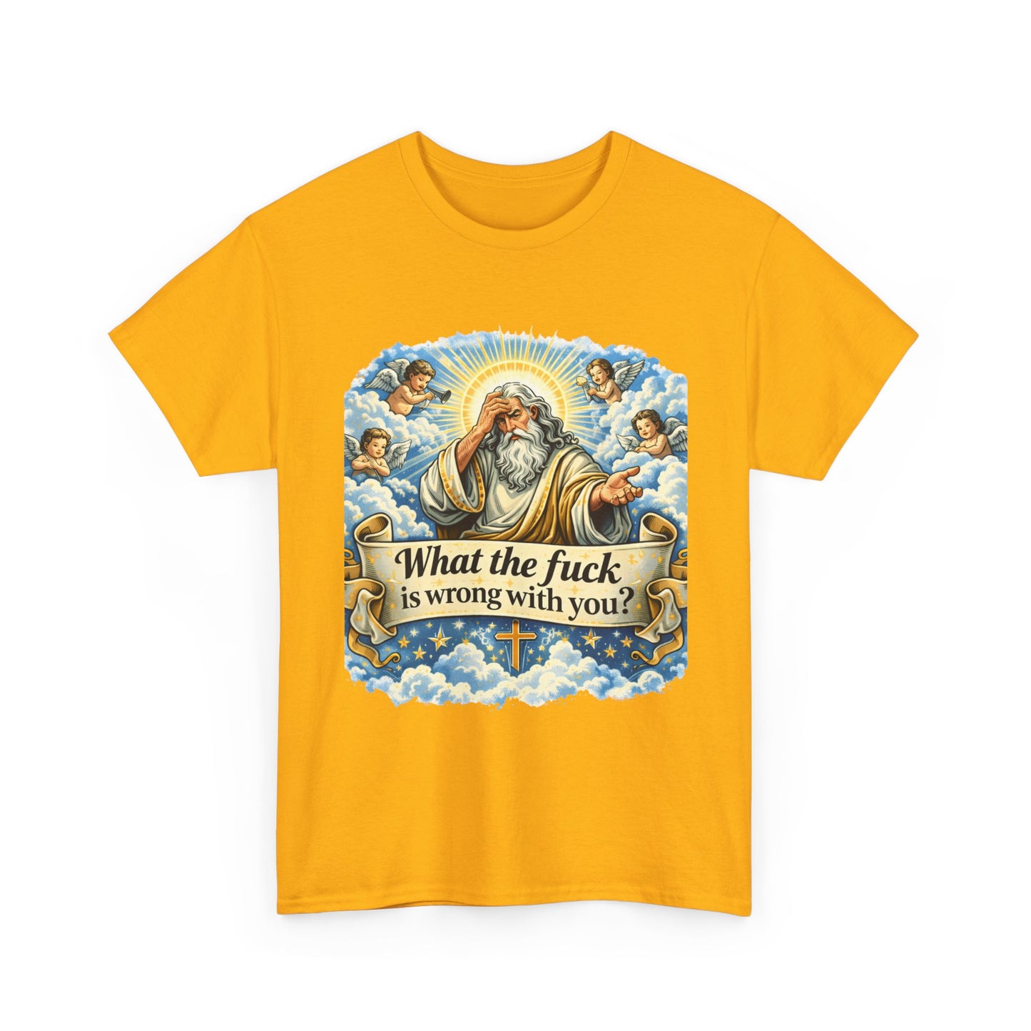 Religious Parody Tee — "What the fuck is wrong with you?" Graphic T-Shirt