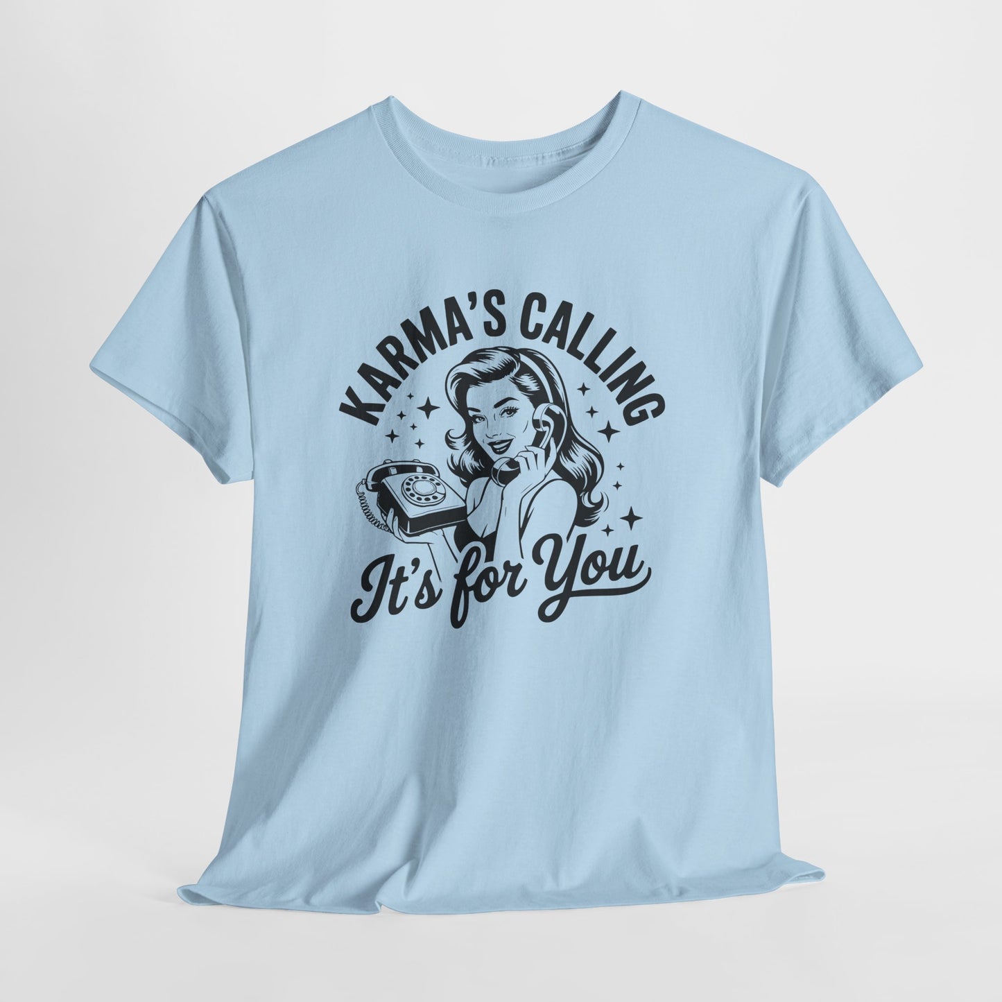 T‑Shirt — “Karma’s Calling, It’s for You” Retro Graphic Tee