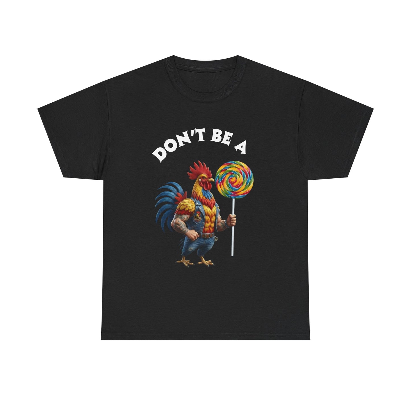 Funny 'Be a Good Person — Not a Cock/Sucker ' T-Shirt