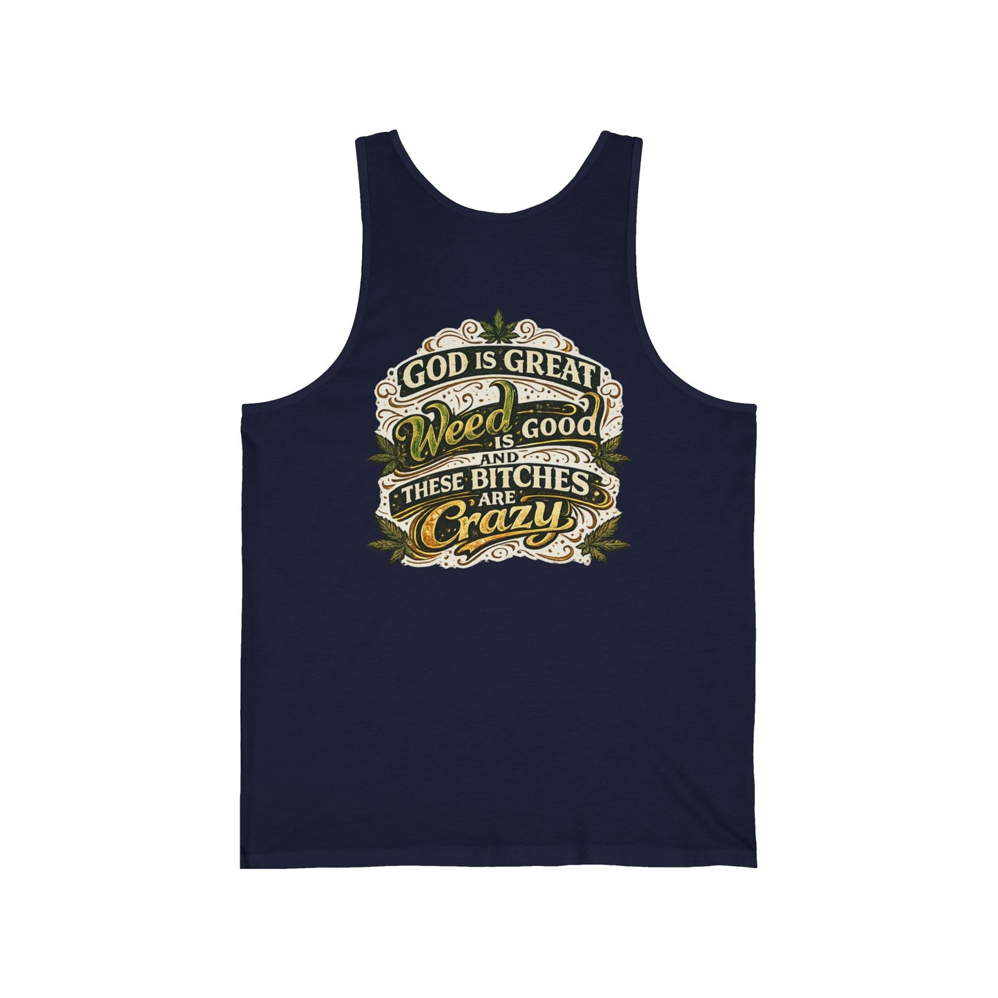 God Is Great Tank Top — Funny Cannabis & Party Quote Muscle Tee