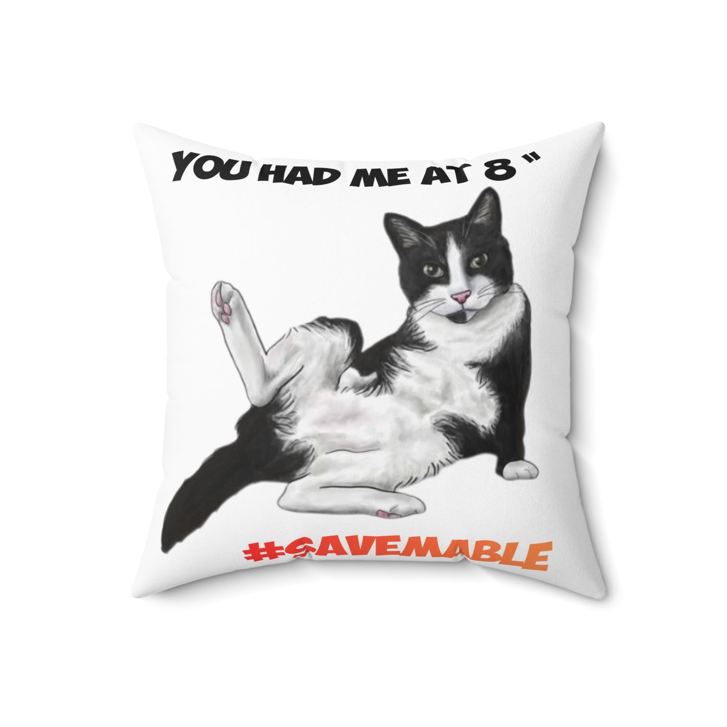 Cute #SAVEMABLE Throw Pillow — “You Had Me at 8" Tuxedo Cat with #SaveMable