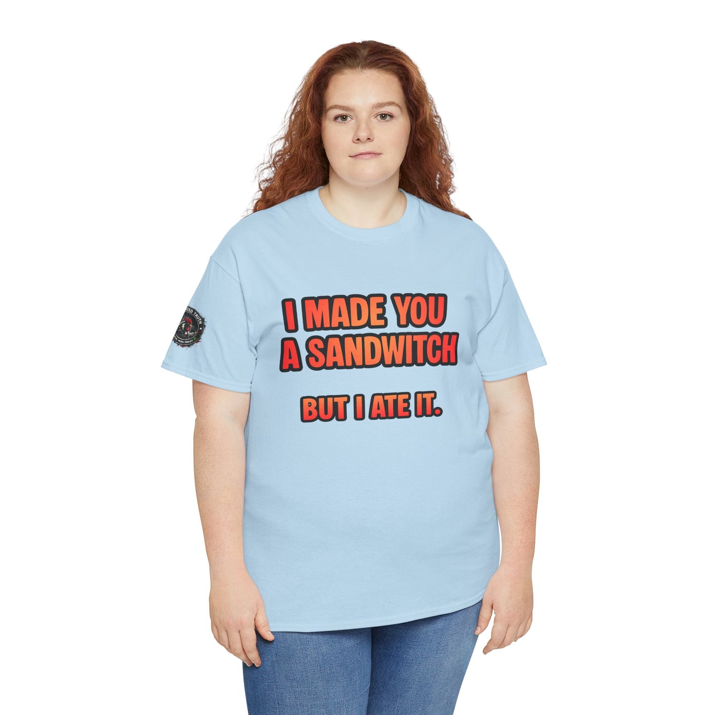 Funny Sandwich T-Shirt — "I Made You a Sandwitch But I Ate It." Graphic Tee