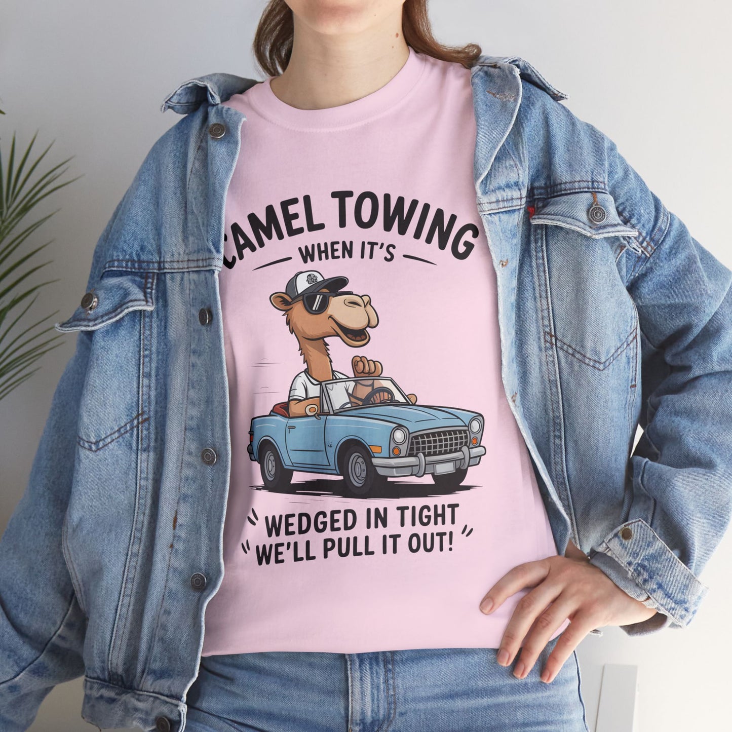 Camel Towing Tee — "When It's Wedged In Tight We'll Pull It Out" Funny Camel Mechanic T-Shirt