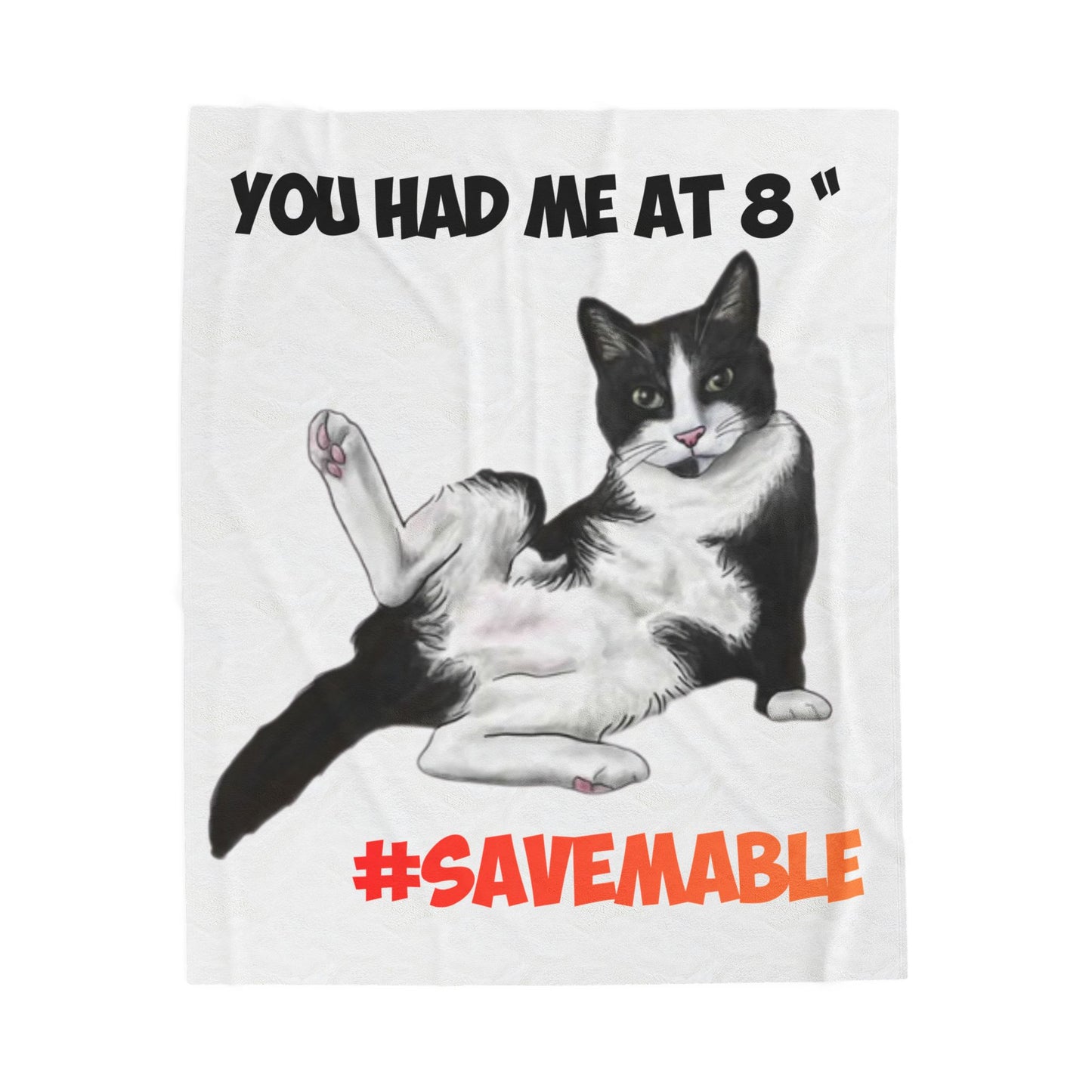 Velveteen Blanket — “You Had Me at 8" Cat Rescue Plush Throw (#SaveMable)