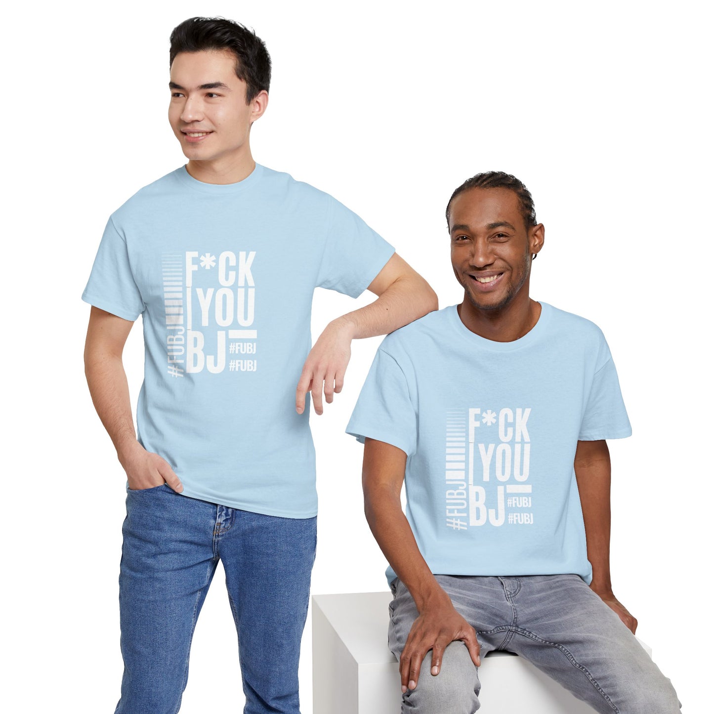 Funny Bold Fashion Tee — "What You Want to say #FUBJ Bold Fashionably" Graphic T-Shirt