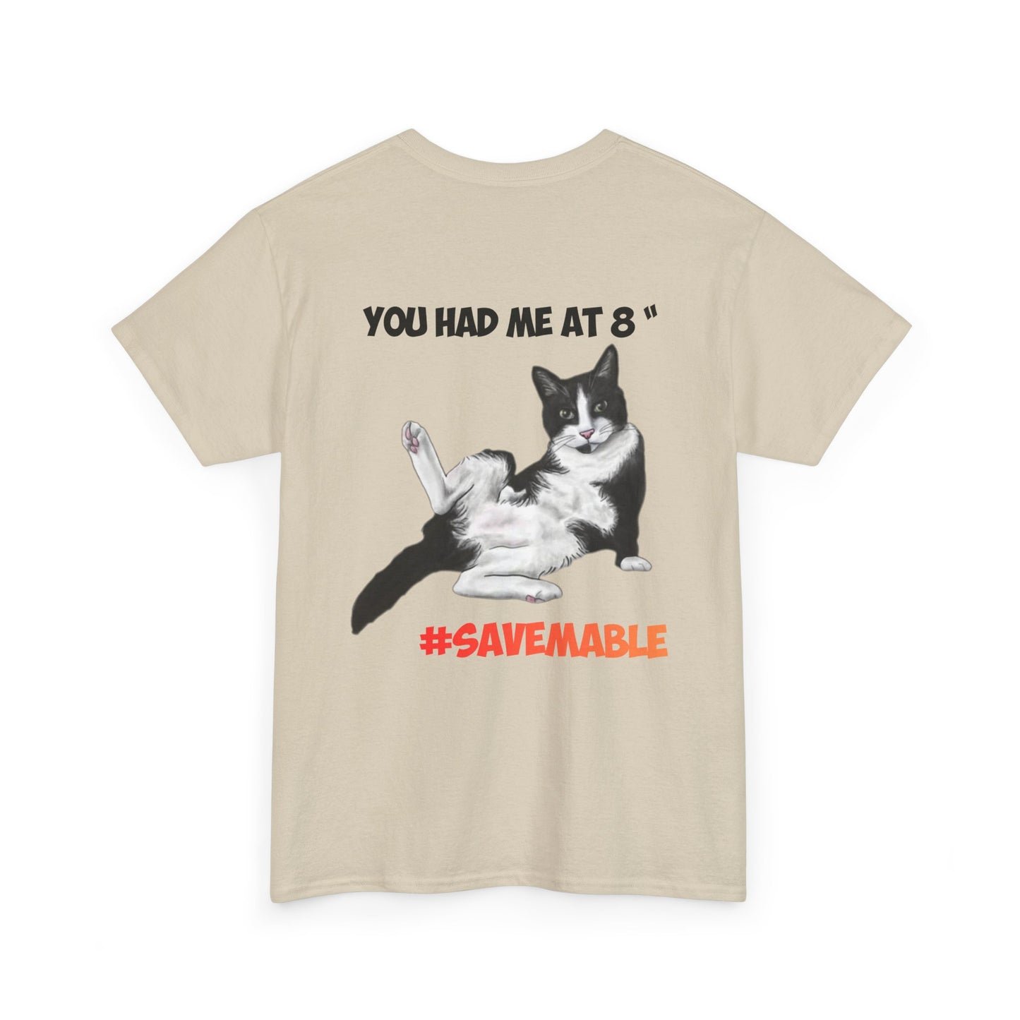 #SAVEMABEL "YOU had me at 8" Funny Cat T‑Shirt for Cat Lovers