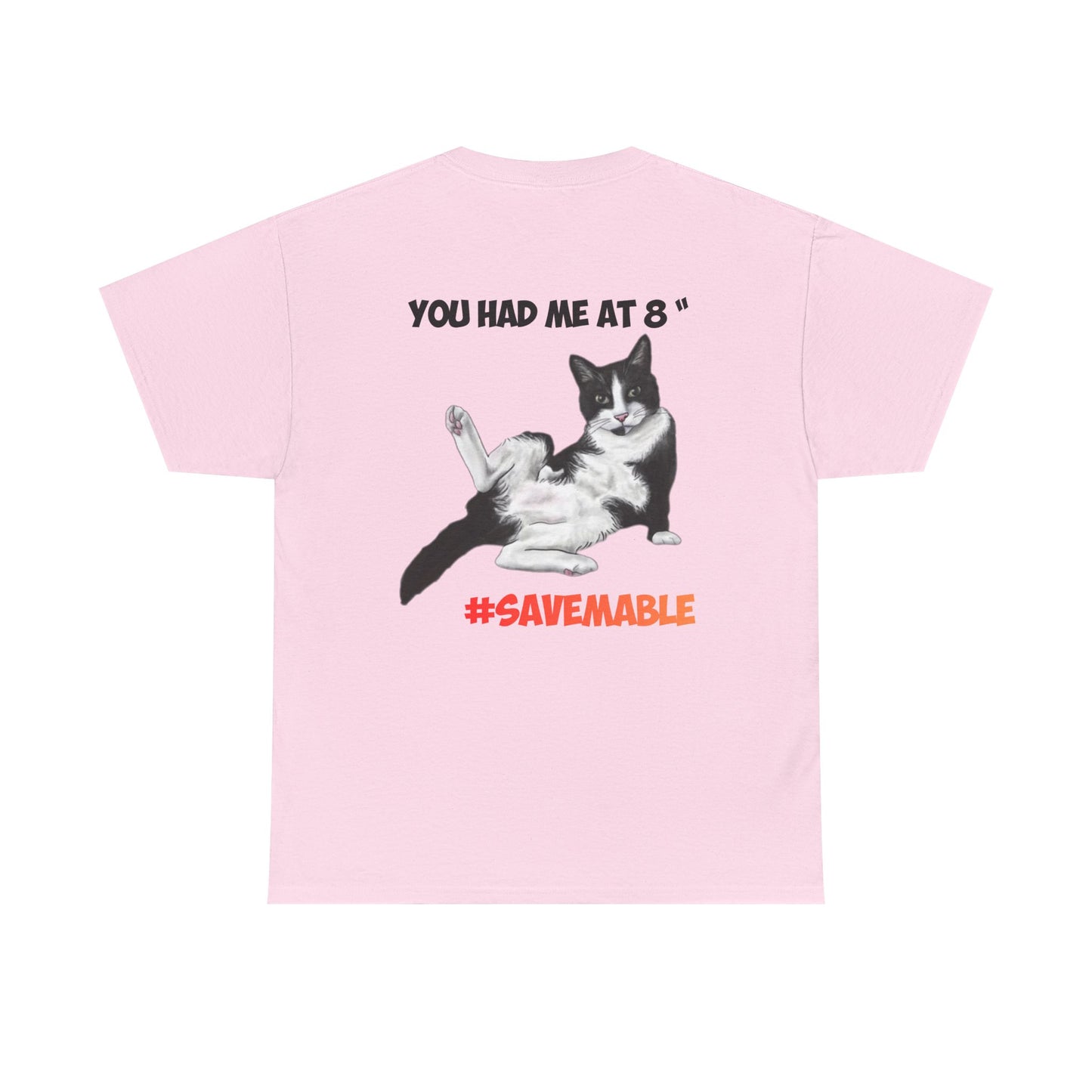 #SAVEMABEL "YOU had me at 8" Funny Cat T‑Shirt for Cat Lovers