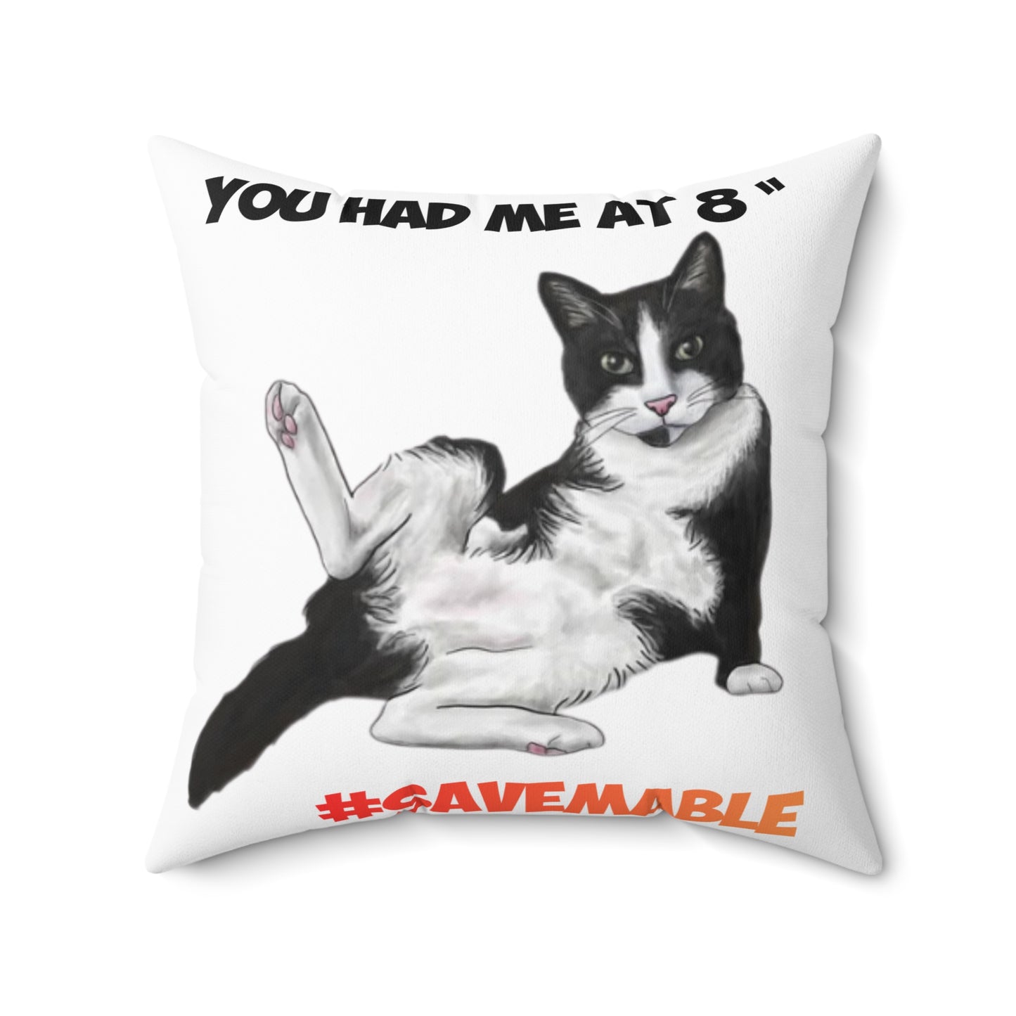 Cute #SAVEMABLE Throw Pillow — “You Had Me at 8" Tuxedo Cat with #SaveMable