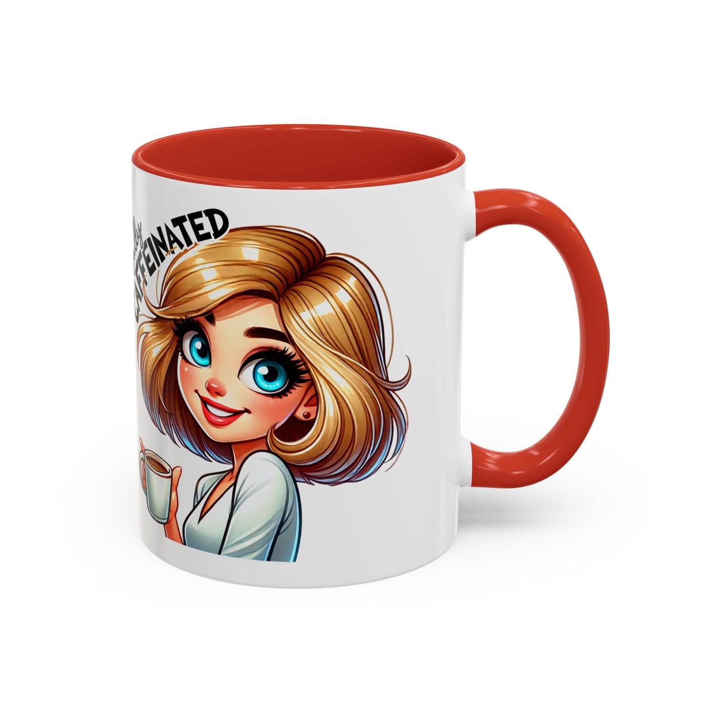 Accent Coffee Mug — Cute Blonde 'Fully Caffeinated' Coffee Lover Gift (11/15 oz)