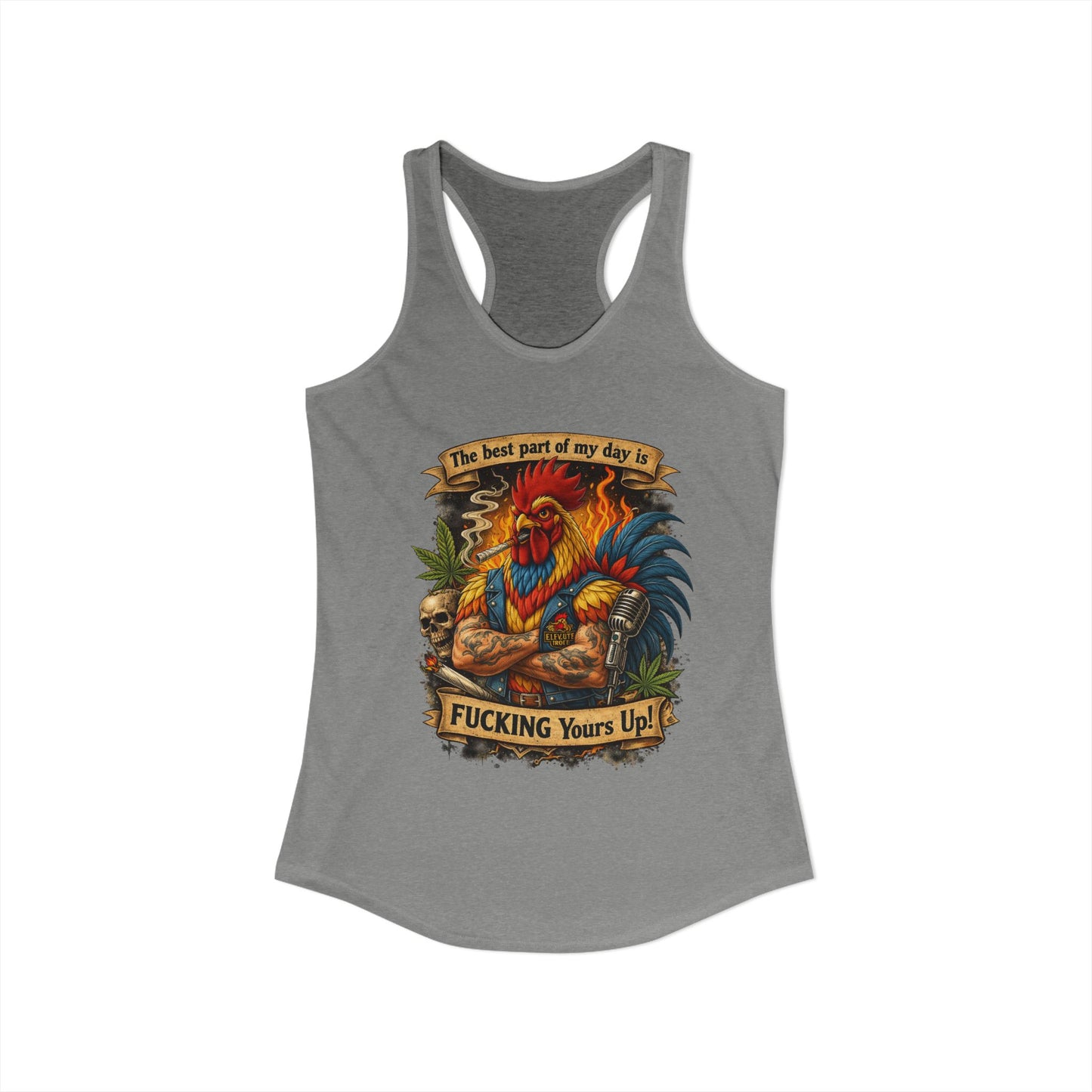 Women's Racerback Tank — “Best Part of My Day Is F*cking Yours Up” Rooster Graphic