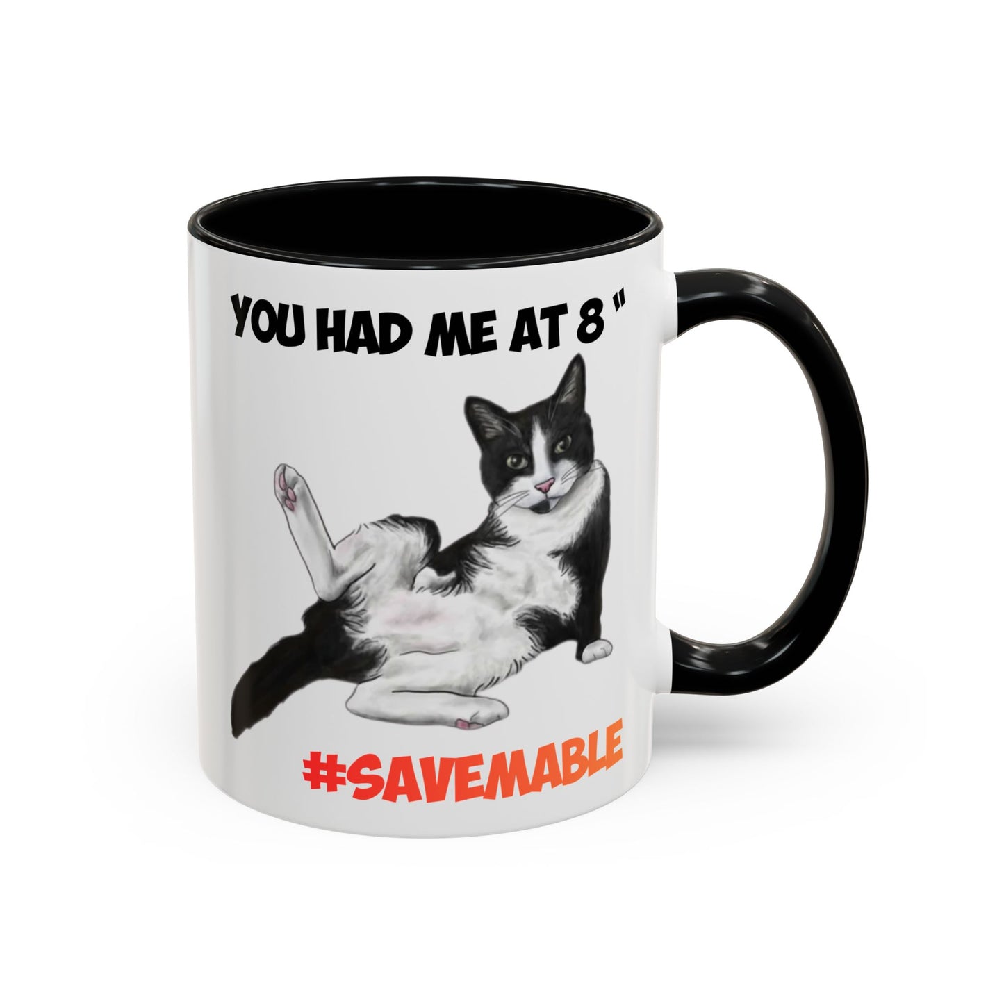 #SAVEMABLE Coffee Mug — "You Had Me at 8" #SaveMable Accent Mug