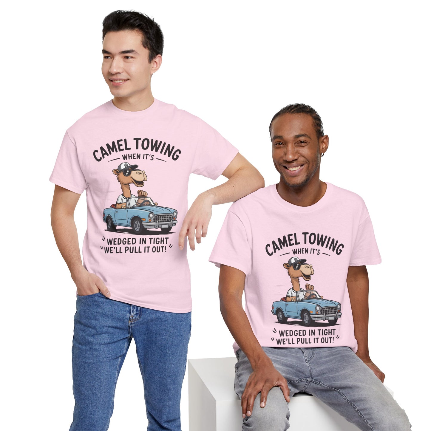 Camel Towing Tee — "When It's Wedged In Tight We'll Pull It Out" Funny Camel Mechanic T-Shirt