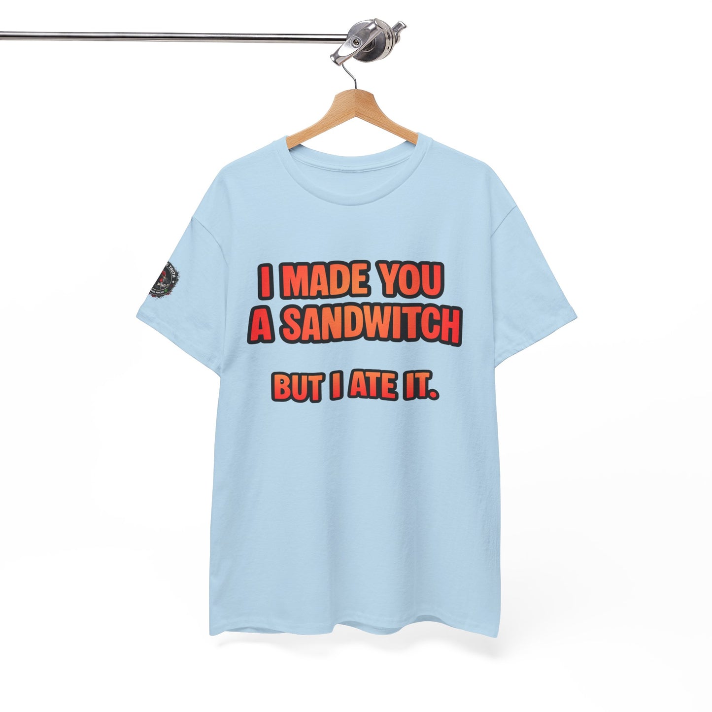 Funny Sandwich T-Shirt — "I Made You a Sandwitch But I Ate It." Graphic Tee