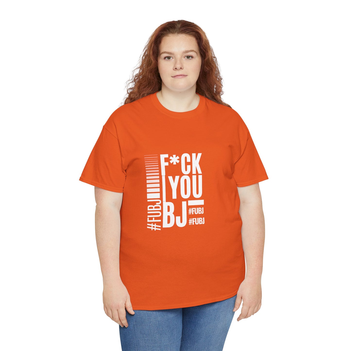 Funny Bold Fashion Tee — "What You Want to say #FUBJ Bold Fashionably" Graphic T-Shirt