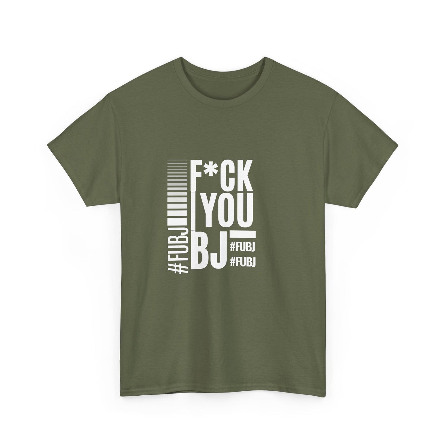 Funny Bold Fashion Tee — "What You Want to say #FUBJ Bold Fashionably" Graphic T-Shirt