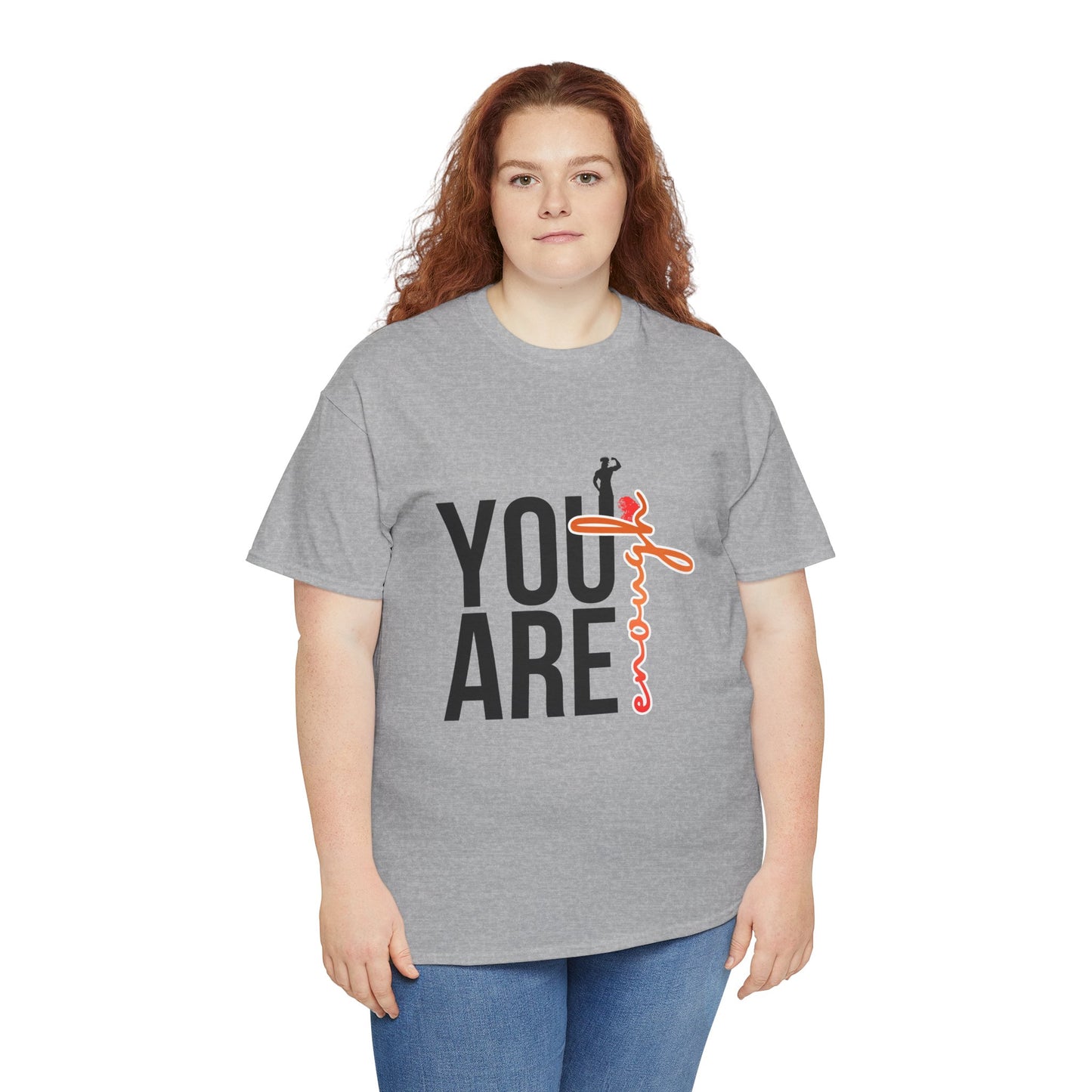 You Are Enough T-Shirt — Inspirational Positive Message Tee