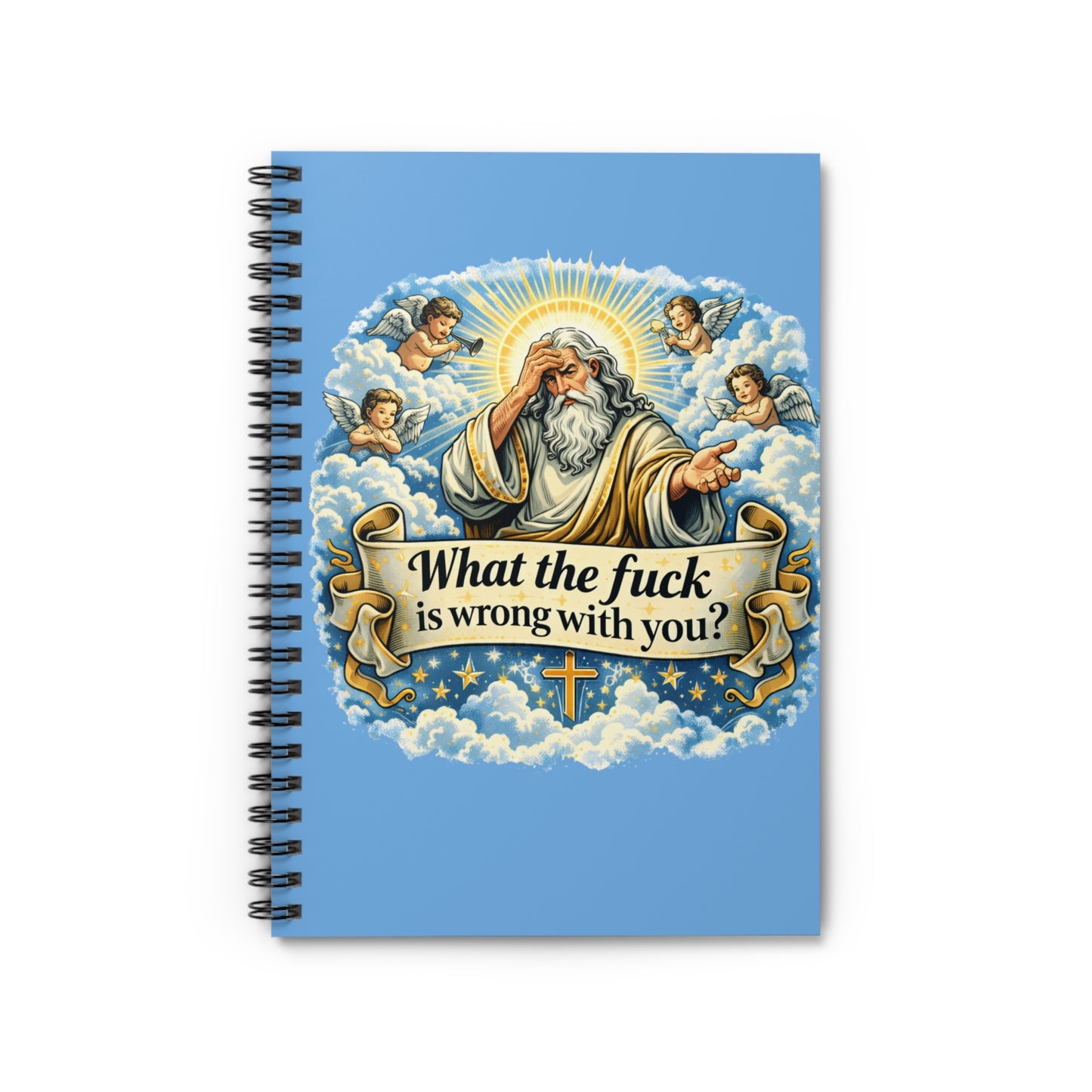 Funny Religious Spiral Notebook — "What the F*** Is Wrong With You?" Ruled Journal