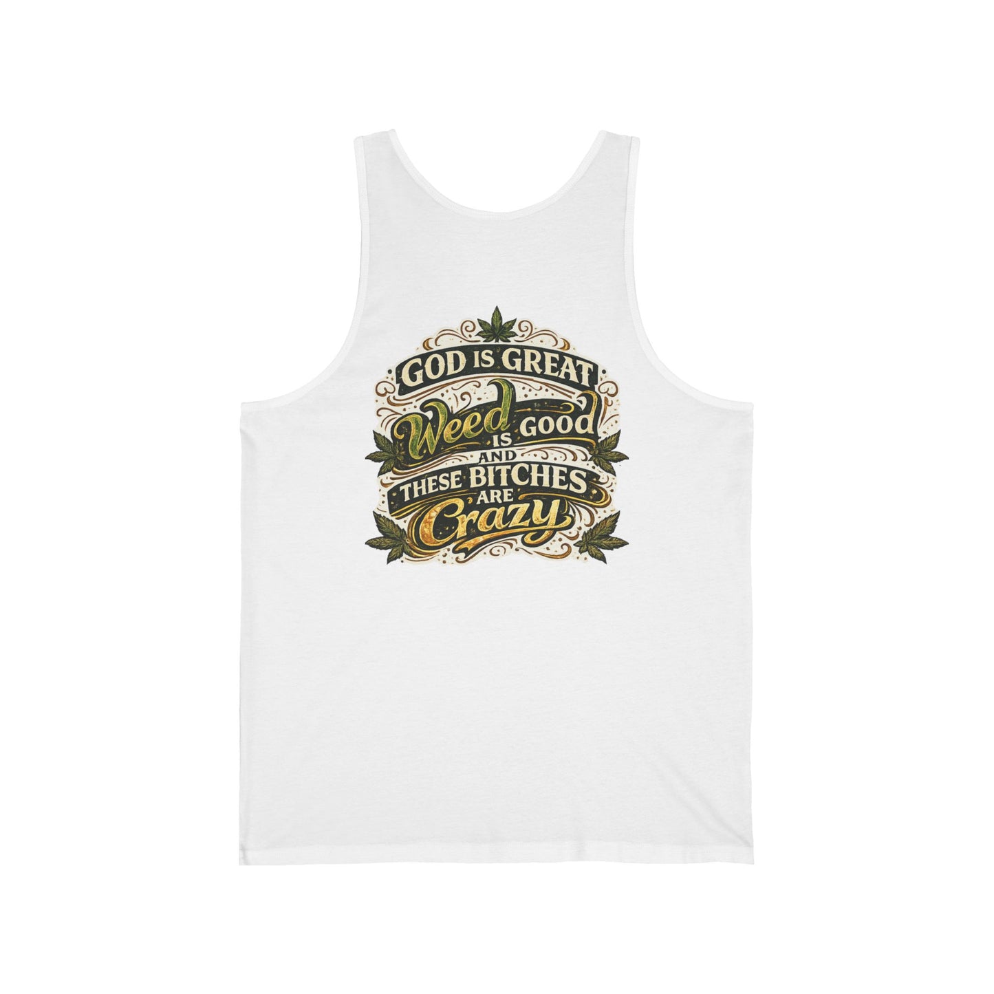 God Is Great Tank Top — Funny Cannabis & Party Quote Muscle Tee