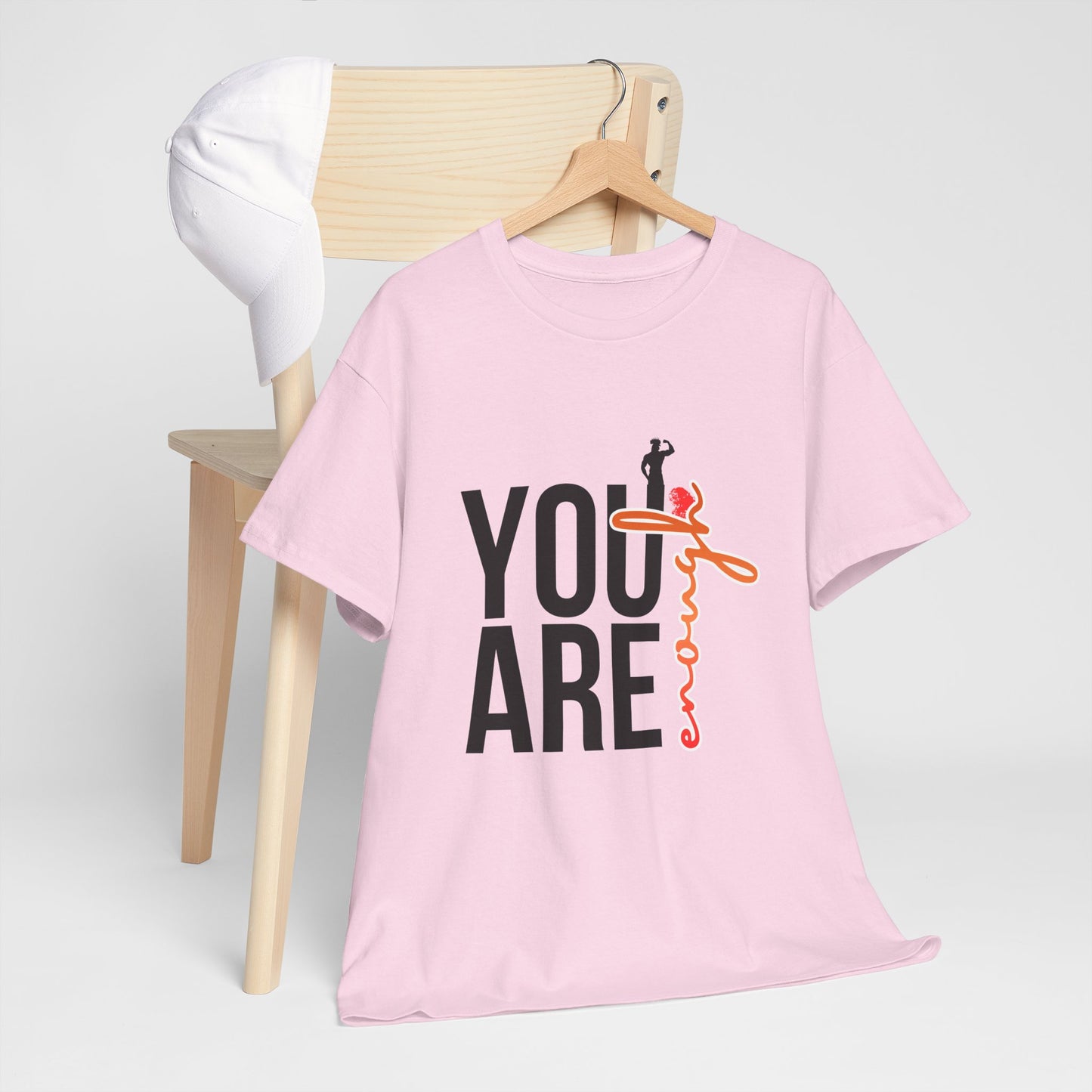 You Are Enough T-Shirt — Inspirational Positive Message Tee