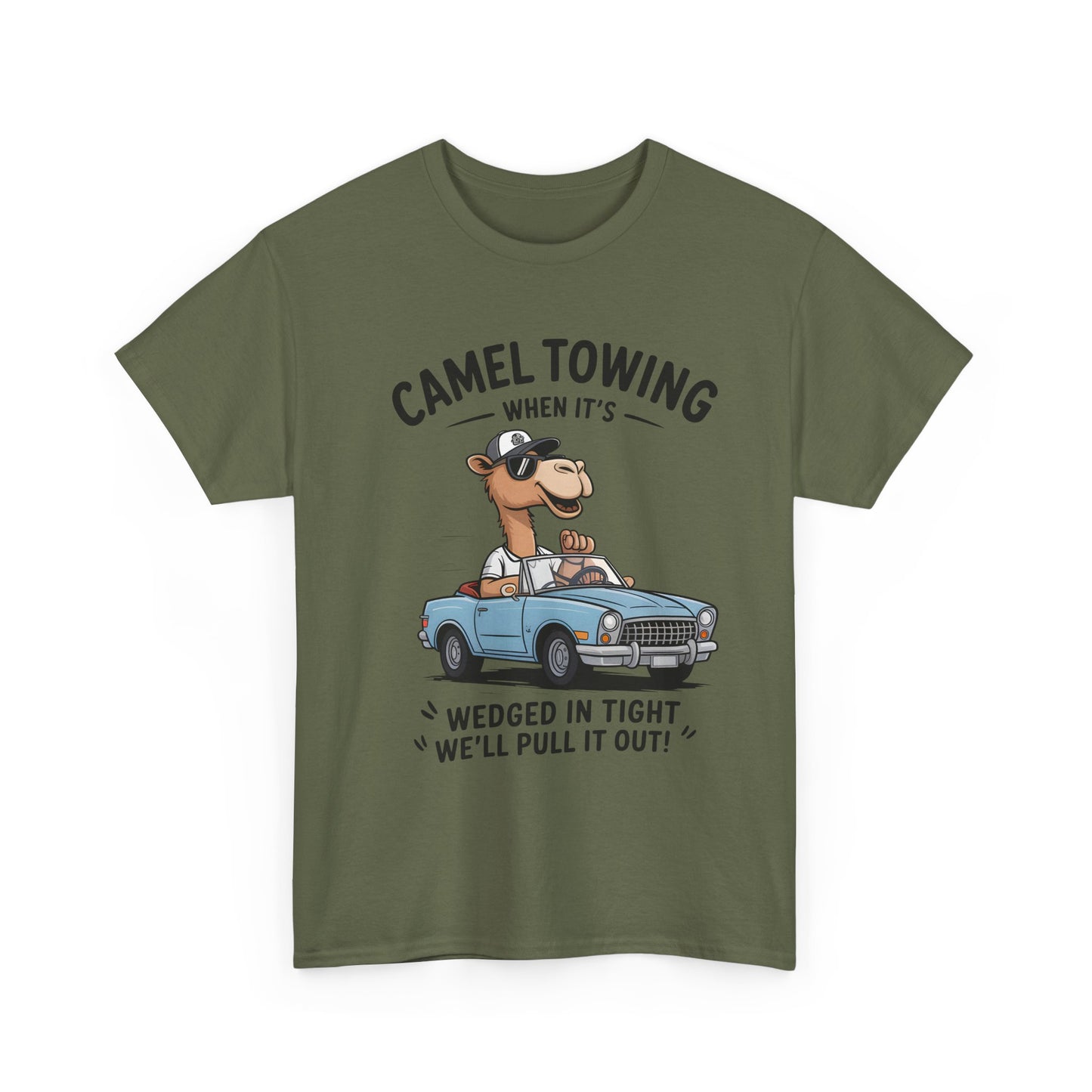 Camel Towing Tee — "When It's Wedged In Tight We'll Pull It Out" Funny Camel Mechanic T-Shirt