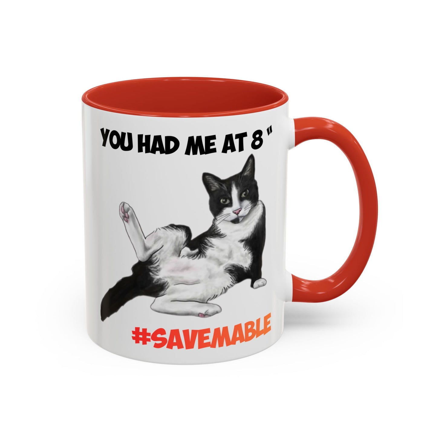 #SAVEMABLE Coffee Mug — "You Had Me at 8" #SaveMable Accent Mug