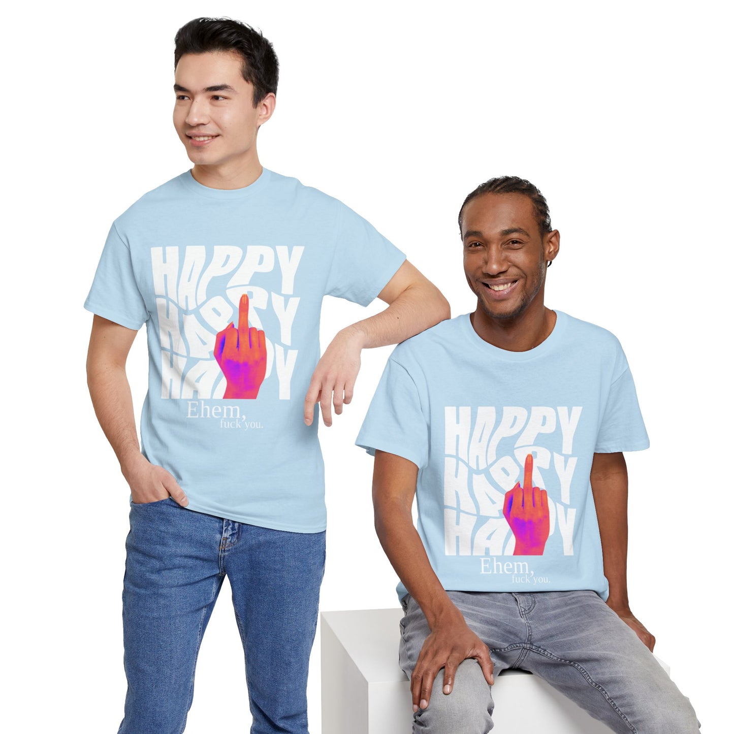 Happy Middle Finger Tee — "Ehem, fuck you." Graphic T-Shirt