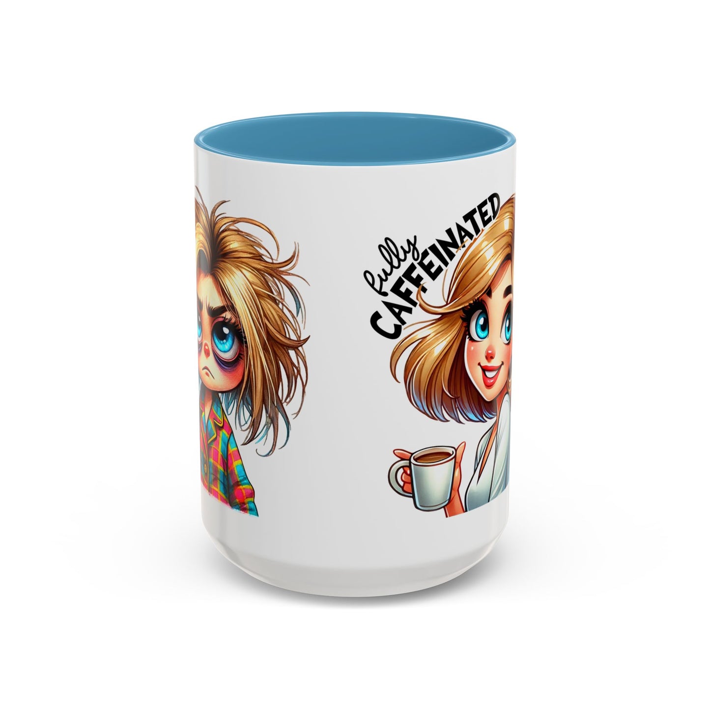 Accent Coffee Mug — Cute Blonde 'Fully Caffeinated' Coffee Lover Gift (11/15 oz)