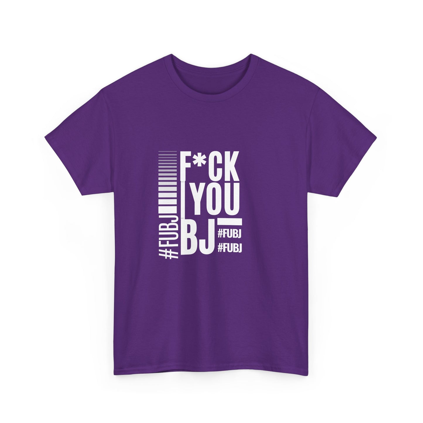 Funny Bold Fashion Tee — "What You Want to say #FUBJ Bold Fashionably" Graphic T-Shirt