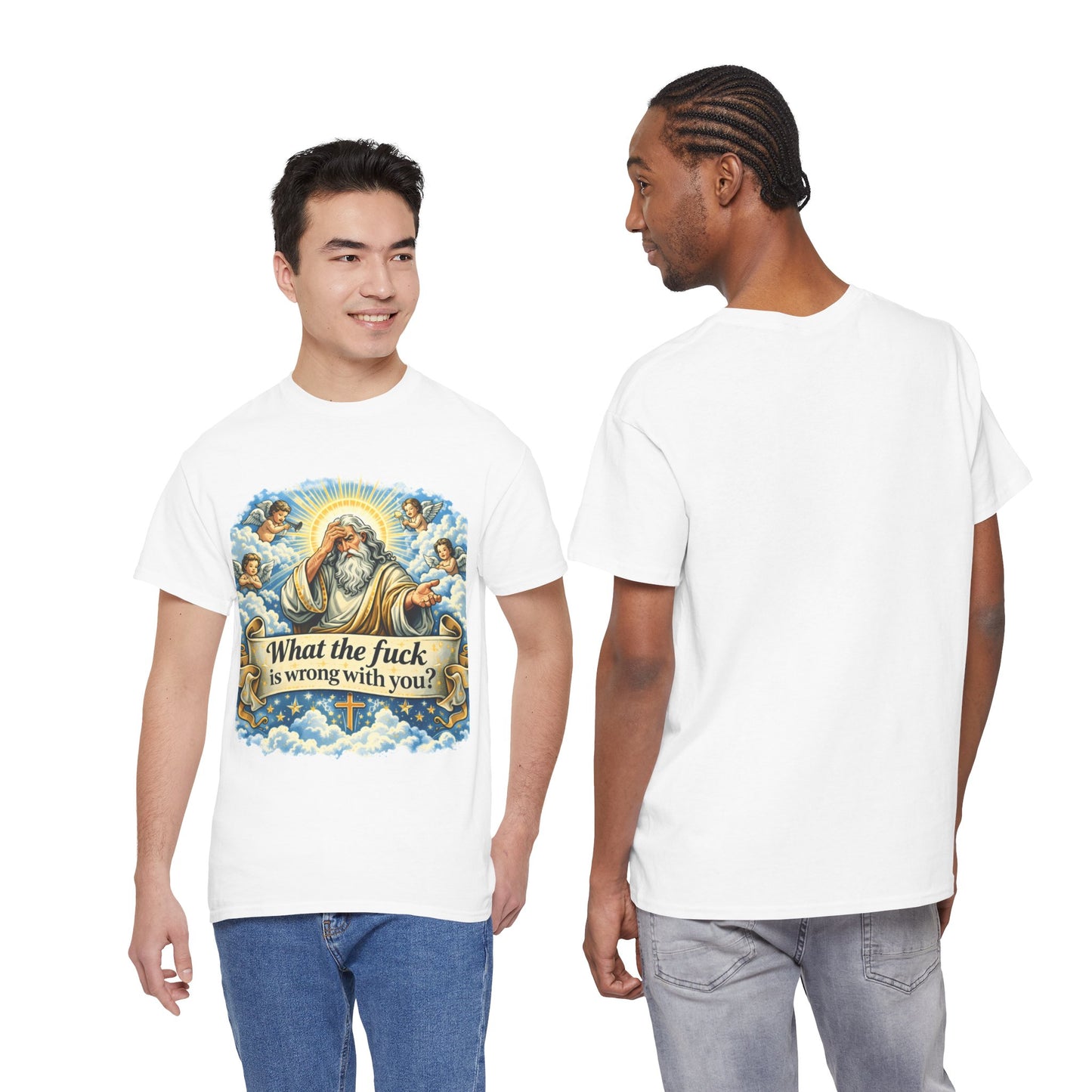Religious Parody Tee — "What the fuck is wrong with you?" Graphic T-Shirt