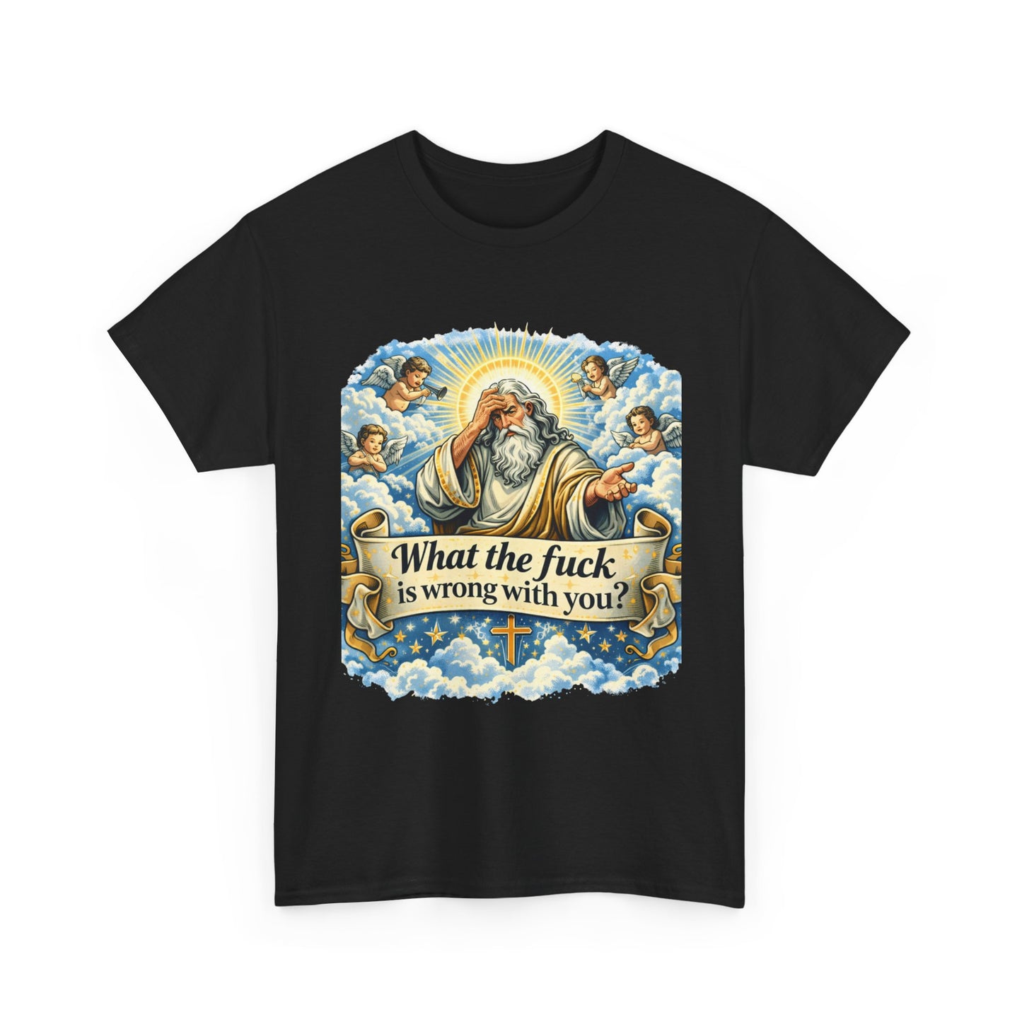 Religious Parody Tee — "What the fuck is wrong with you?" Graphic T-Shirt