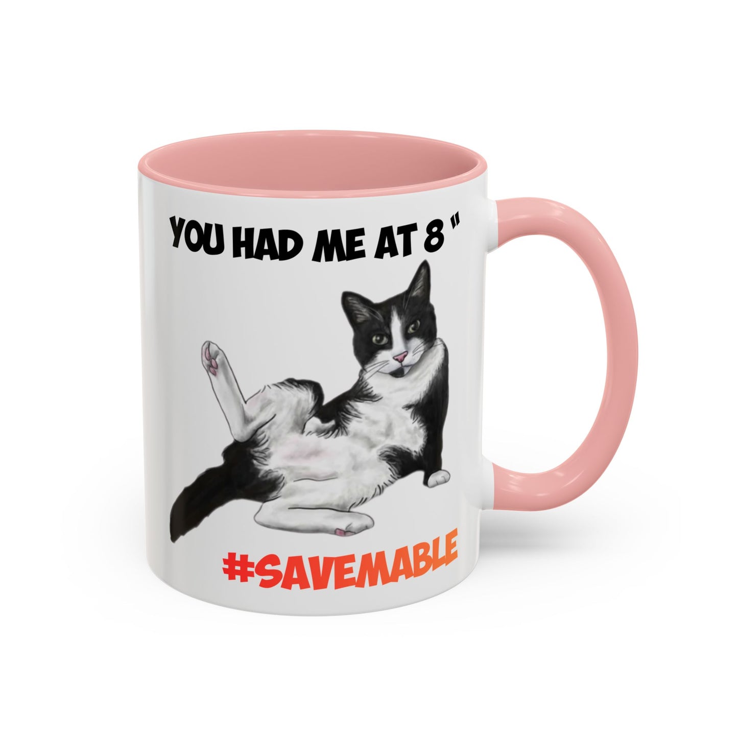#SAVEMABLE Coffee Mug — "You Had Me at 8" #SaveMable Accent Mug