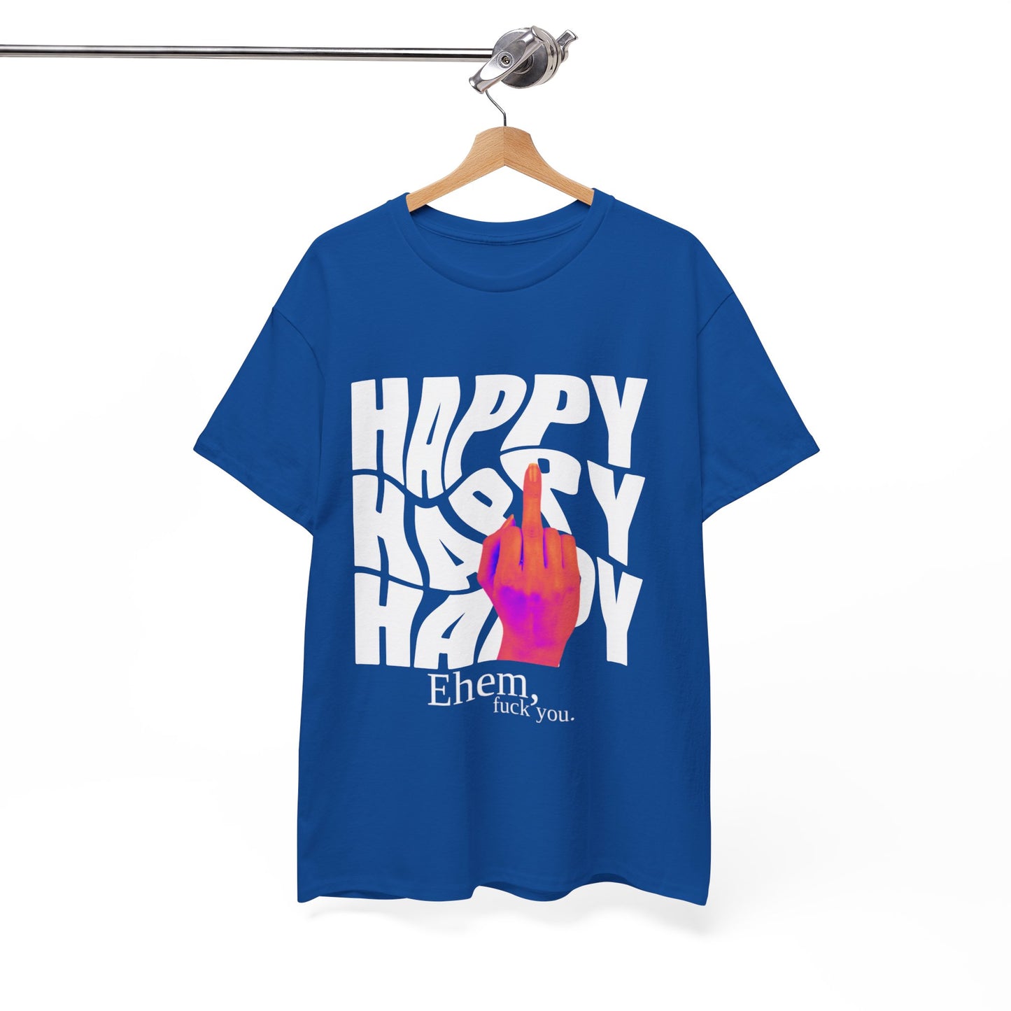 Happy Middle Finger Tee — "Ehem, fuck you." Graphic T-Shirt