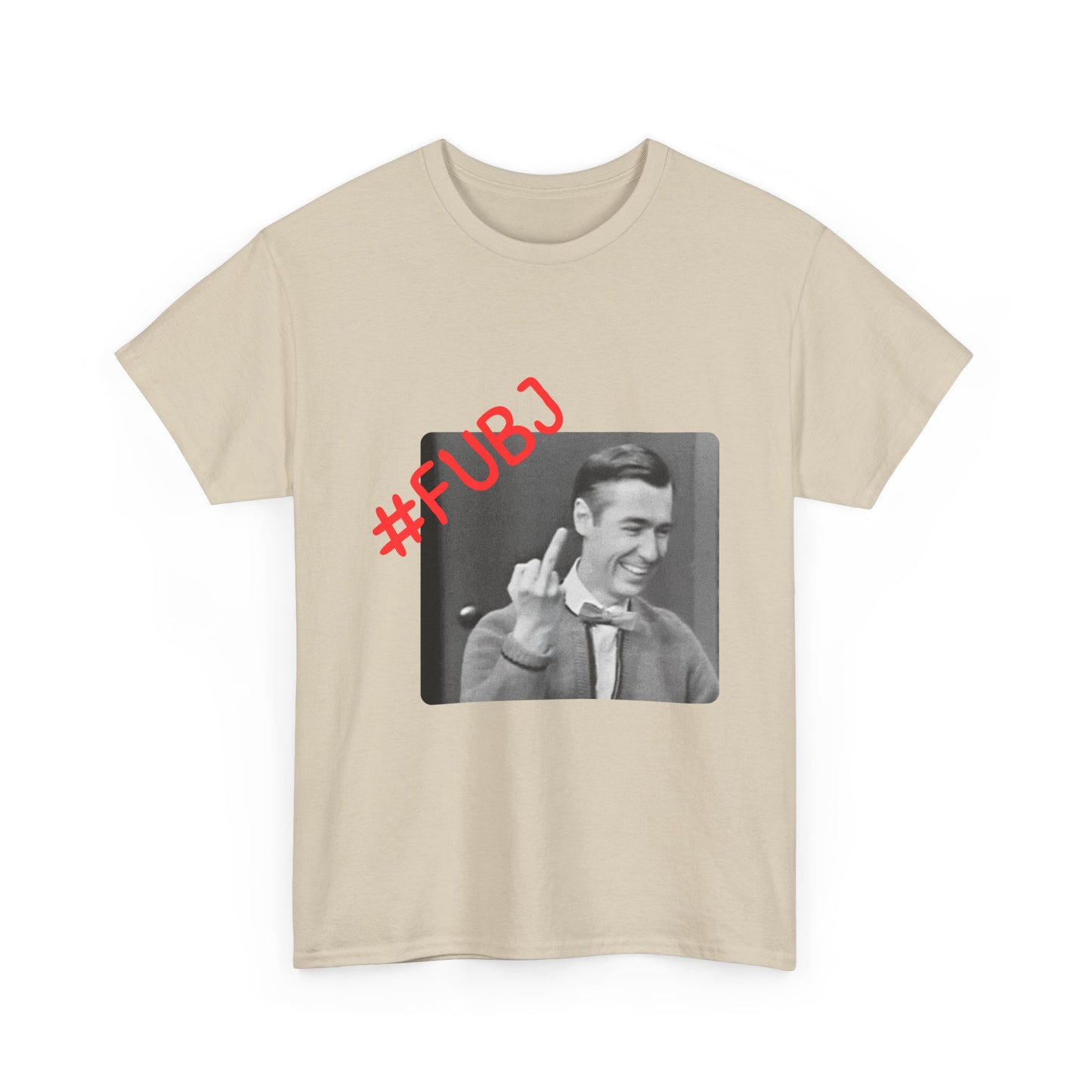 Sassy 'Mr. Rodger's #FUBJ T-Shirt