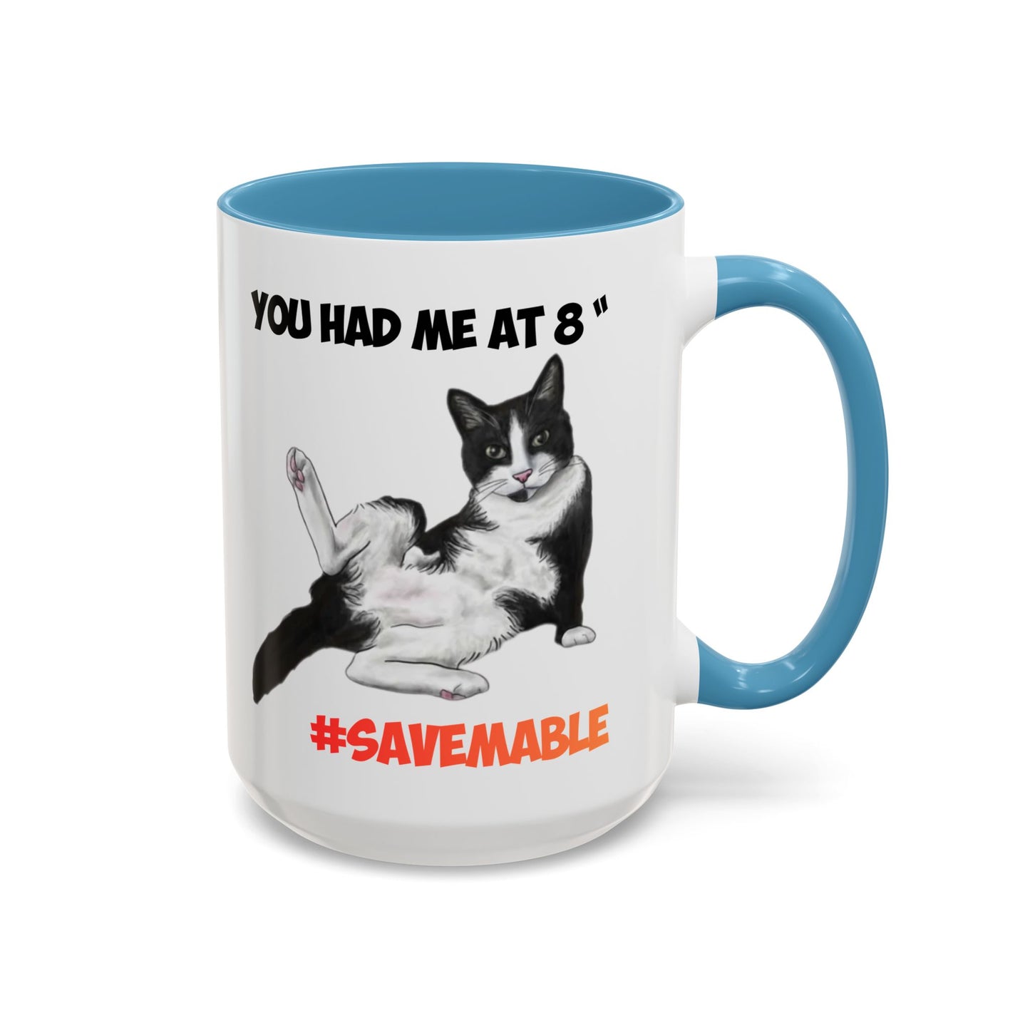 #SAVEMABLE Coffee Mug — "You Had Me at 8" #SaveMable Accent Mug