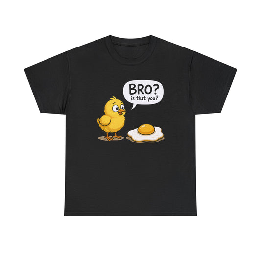 Funny Chick and Egg T‑Shirt — "Bro? Is That You?" Cute Novelty Tee