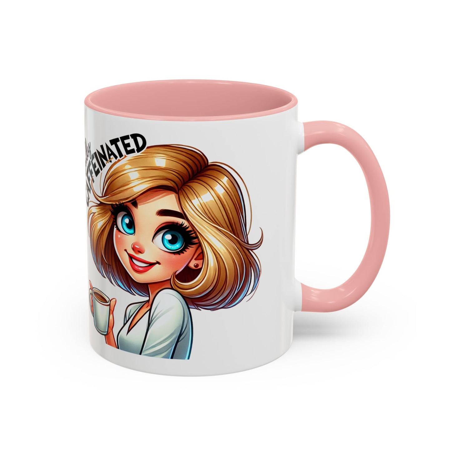 Accent Coffee Mug — Cute Blonde 'Fully Caffeinated' Coffee Lover Gift (11/15 oz)