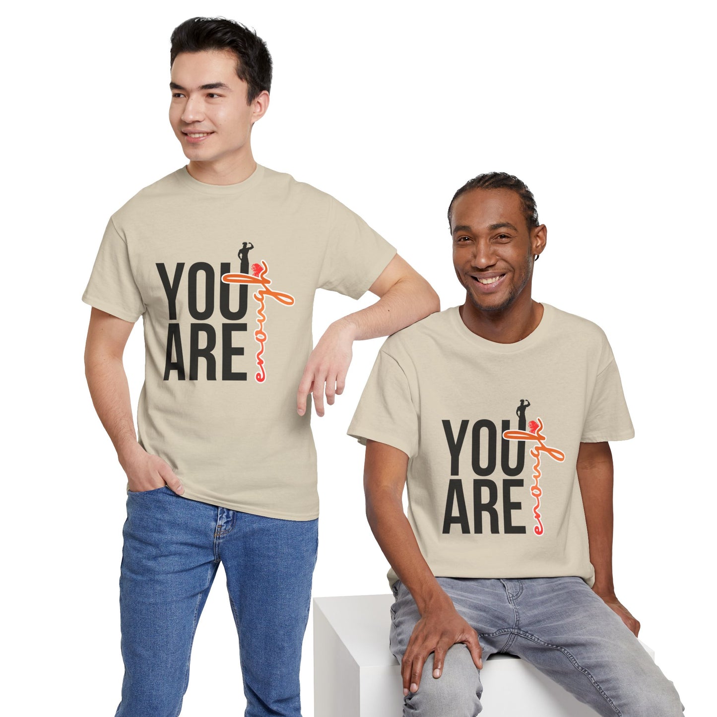 You Are Enough T-Shirt — Inspirational Positive Message Tee
