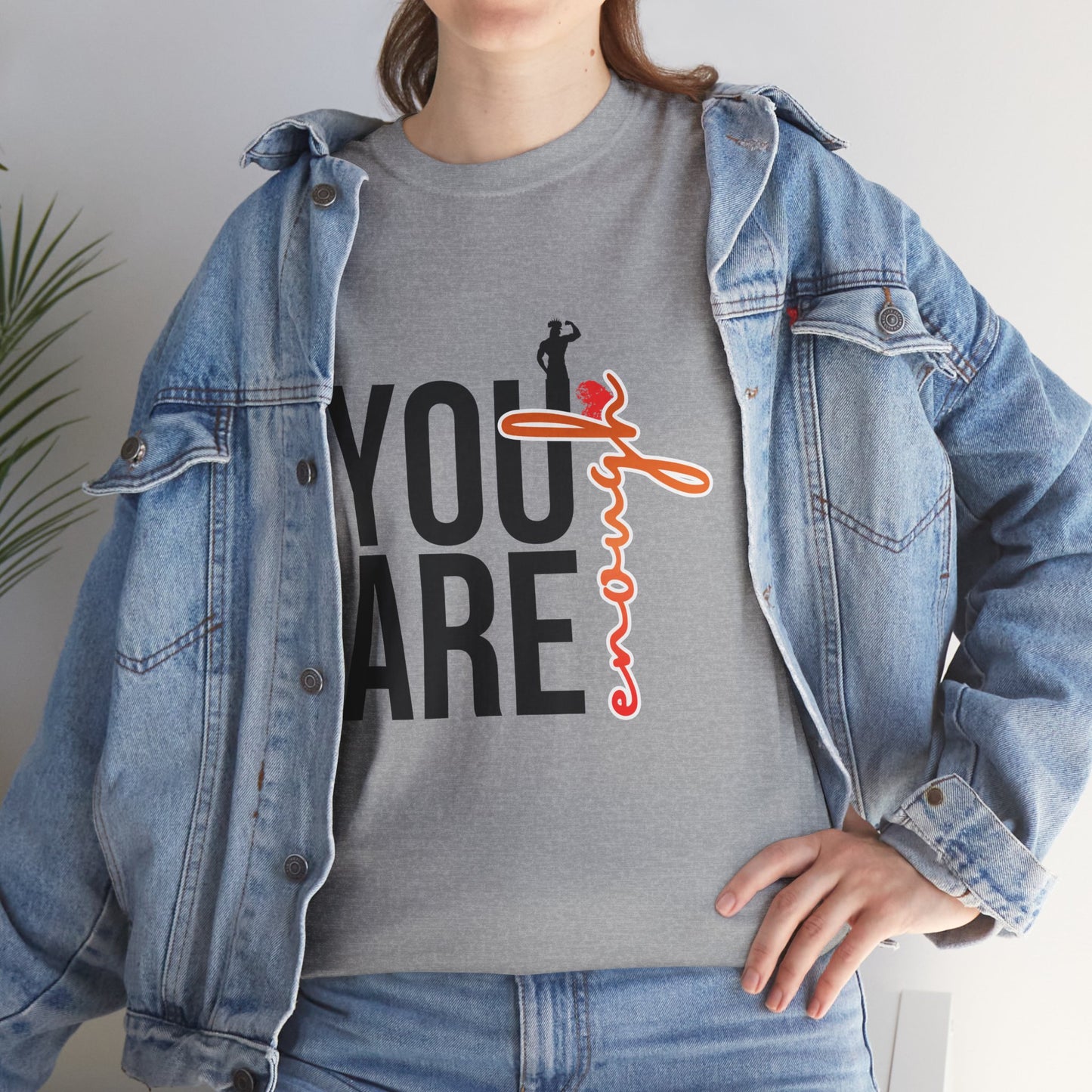 You Are Enough T-Shirt — Inspirational Positive Message Tee