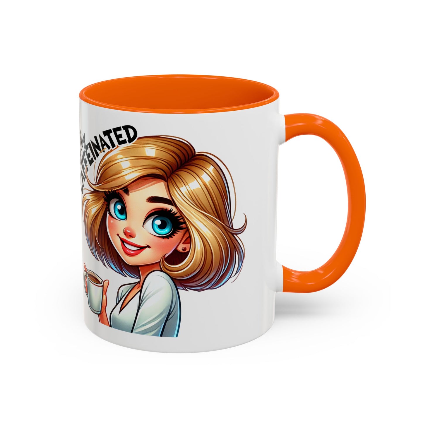 Accent Coffee Mug — Cute Blonde 'Fully Caffeinated' Coffee Lover Gift (11/15 oz)