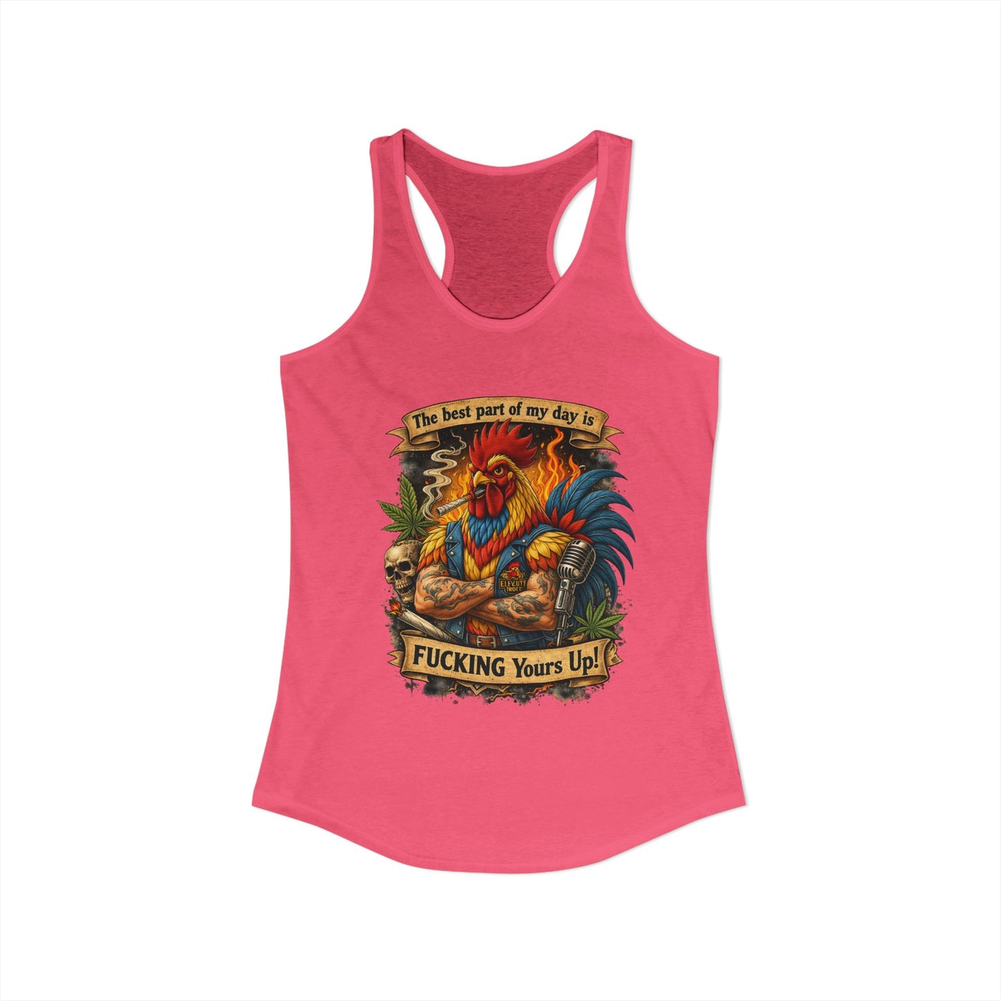 Women's Racerback Tank — “Best Part of My Day Is F*cking Yours Up” Rooster Graphic