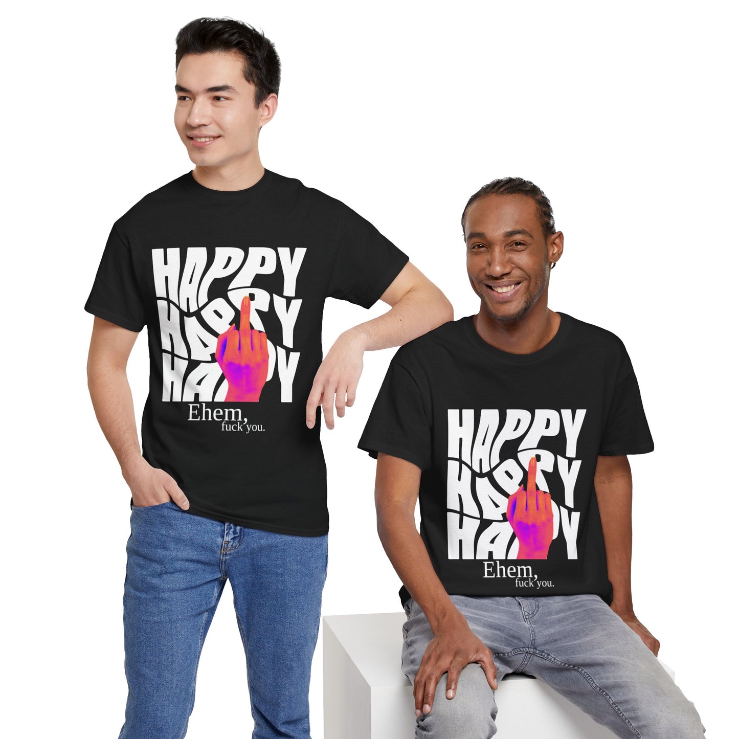 Happy Middle Finger Tee — "Ehem, fuck you." Graphic T-Shirt