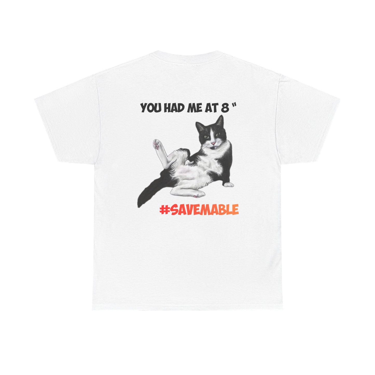 #SAVEMABEL "YOU had me at 8" Funny Cat T‑Shirt for Cat Lovers