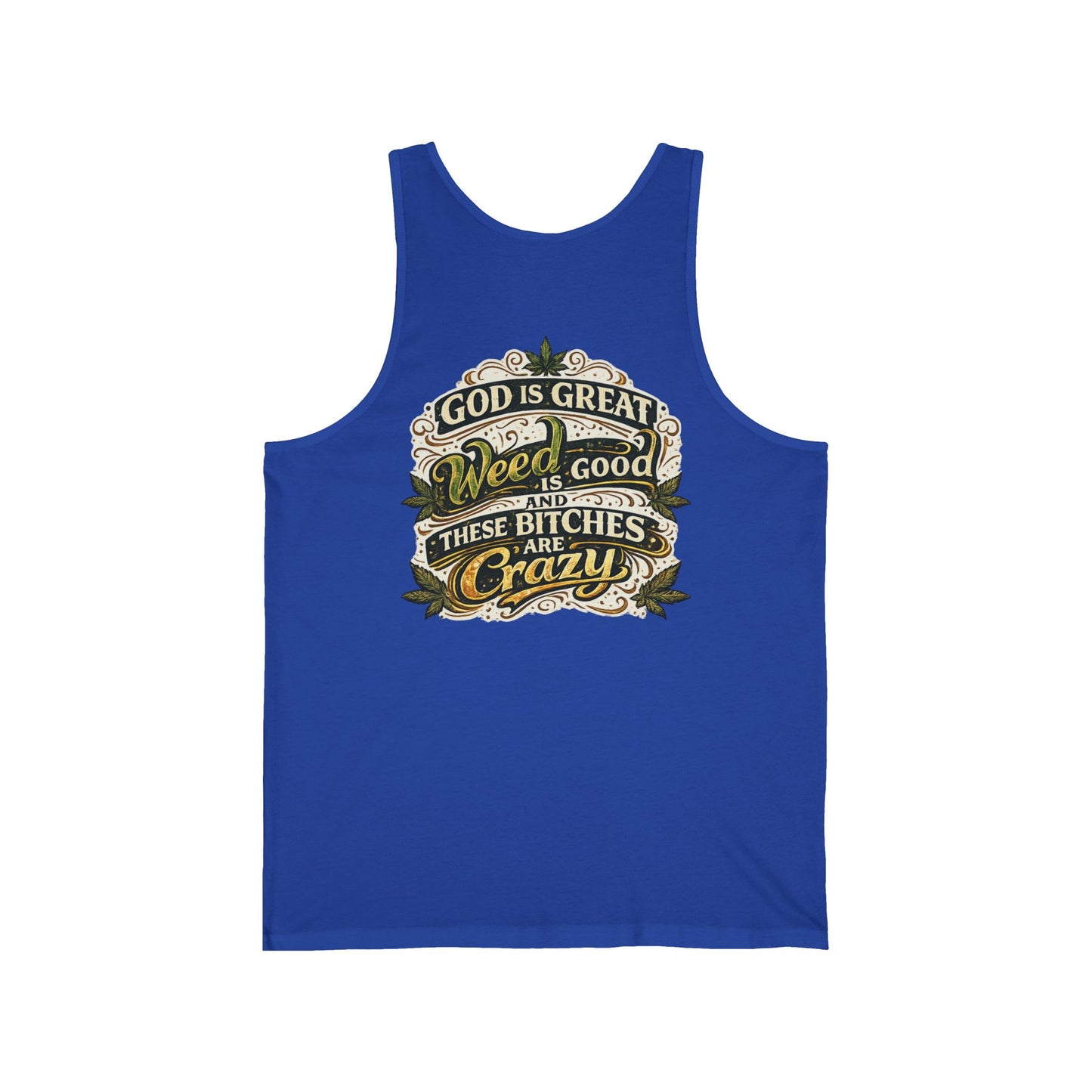 God Is Great Tank Top — Funny Cannabis & Party Quote Muscle Tee